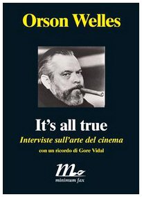 Stock image for It's all true. Interviste sull'arte del cinema for sale by WorldofBooks