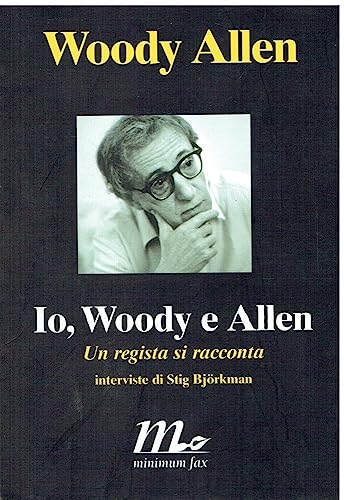 Imagen de archivo de Io, Woody e Allen. Un regista si racconta (Minimum Fax cinema) a la venta por medimops