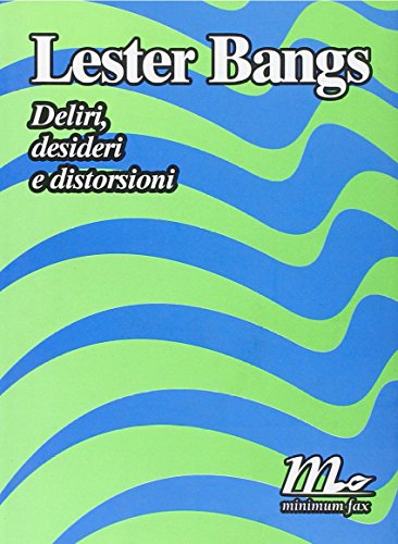 Deliri, desideri e distorsioni (9788875210762) by Bangs, Lester