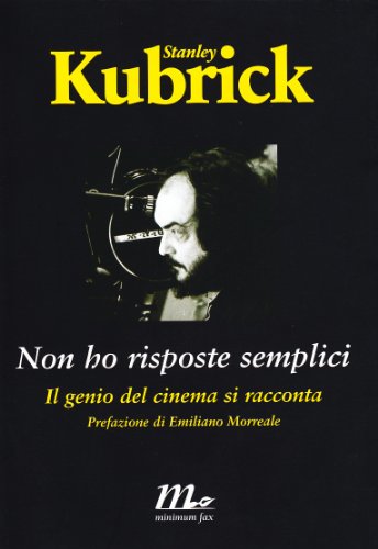 9788875211257: Non ho risposte semplici. Il genio del cinema si racconta