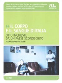 Immagine dell'editore per Il corpo e il sangue d'Italia. Otto inchieste da un paese sconosciuto venduto da medimops