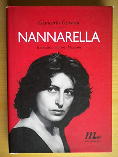 9788875211707: Nannarella. Il romanzo di Anna Magnani