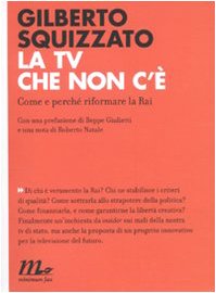 Immagine dell'editore per La TV che non c'. Come e perch riformare la Rai venduto da medimops