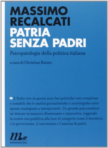 Beispielbild fr Patria senza padri. Psicopatologia della politica italiana zum Verkauf von medimops