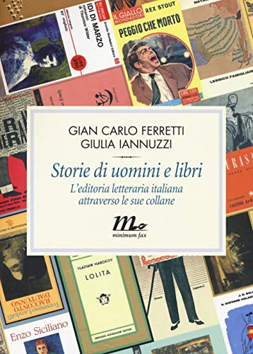 Beispielbild fr Storie di uomini e libri. L'editoria letteraria italiana attraverso le sue collane zum Verkauf von AwesomeBooks