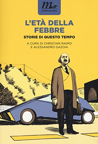 Beispielbild fr L'et della febbre. Storie di questo tempo zum Verkauf von libreriauniversitaria.it