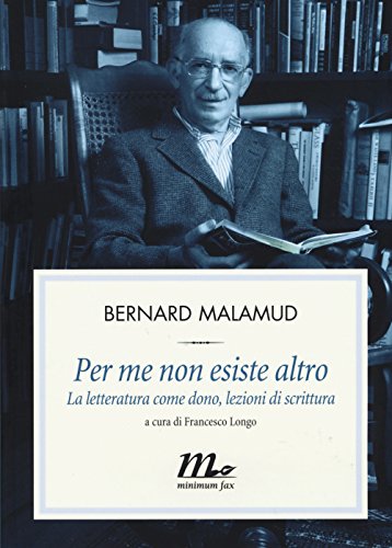 Imagen de archivo de Per me non esiste altro. La letteratura come dono, lezioni di scrittura (Paperback) a la venta por libreriauniversitaria.it