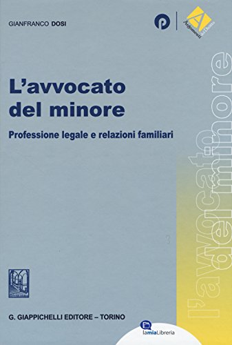 9788875243050: L'avvocato del minore. Professione legale e relazioni familiari (Argomenti del diritto)