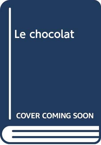 Beispielbild fr Le chocolat zum Verkauf von Ammareal