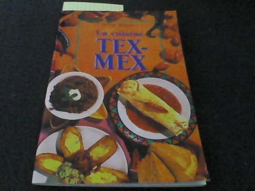 Beispielbild fr La cuisine tex-mex zum Verkauf von Ammareal