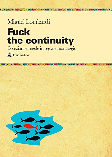 9788875271831: Fuck the continuity (Taccuini)