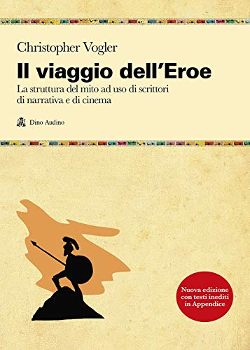 Imagen de archivo de Il viaggio dell'eroe. La struttura del mito ad uso di scrittori di narrativa e di cinema a la venta por libreriauniversitaria.it