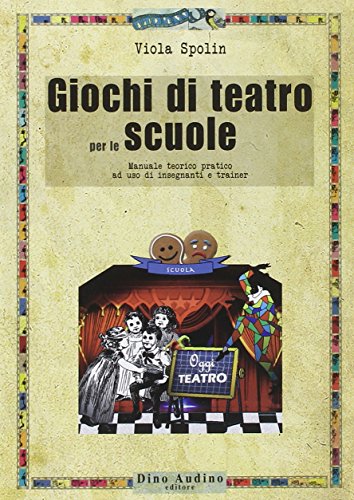 Beispielbild fr Giochi di teatro per le scuole. Manuale teorico pratico ad uso di insegnanti e trainer zum Verkauf von libreriauniversitaria.it