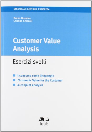 9788875340506: Customer value analysis. Esercizi svolti (Strategia e gestione d'impresa)