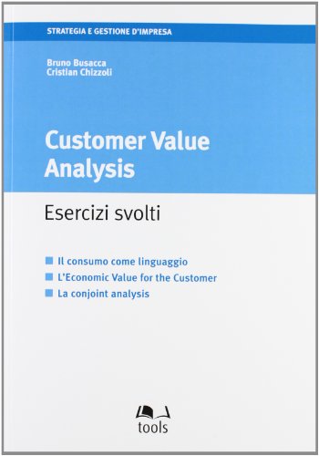 Imagen de archivo de Customer value analysis. Esercizi svolti (Strategia e gestione d'impresa) a la venta por medimops