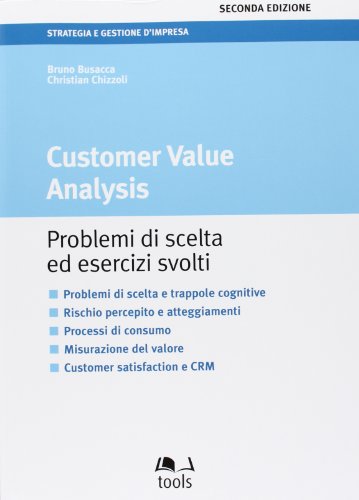 Beispielbild fr Customer value analysis. Problemi di scelta ed esercizi svolti zum Verkauf von libreriauniversitaria.it