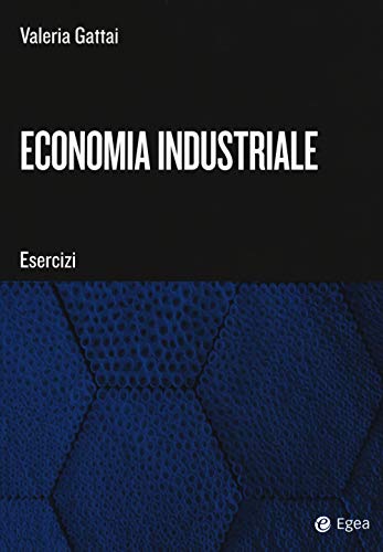 Beispielbild fr ECONOMIA INDUSTRIALE ESERCIZI (Italian) zum Verkauf von Brook Bookstore On Demand