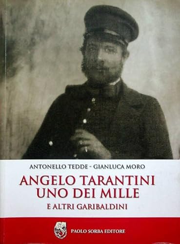 Beispielbild fr Angelo Tarantini uno dei Mille ed altri garibaldini zum Verkauf von libreriauniversitaria.it