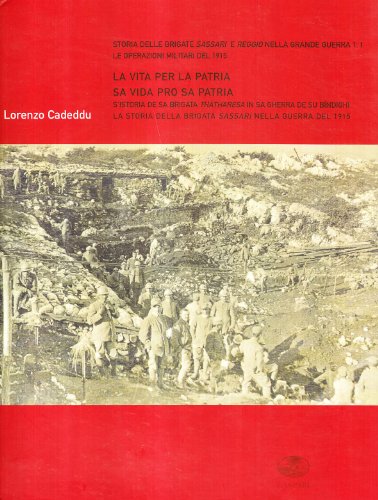 9788875410650: La vita per la patria-Sa vida pro sa patria. La storia della brigata Sassari nella guerra del 1915 (Storia brigate Sassari e Reggio g. guerra)