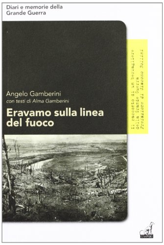 9788875412883: Eravamo sulla linea del fuoco (Diverso inverso)