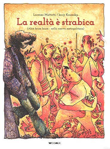 Stock image for La realt  strabica. (Alice brum brum - nella riserva metropolitana) for sale by Revaluation Books