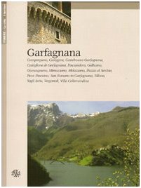 9788875420192: Garfagnana. Camporgiano, Careggine, Castelnuovo Garfagnana, Castiglione di Garfagnana, Fosciandora, Gallicano, Giuncugnano, Minucciano... Ediz. inglese (Itinere)