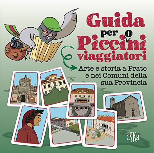 Stock image for Guida per picci(o)ni viaggiatori. Arte e storia a Prato e nei comuni della sua provincia [Paperback] for sale by Brook Bookstore