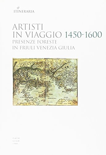 9788875430481: Artisti in viaggio 1450-1600 (Itineraria)