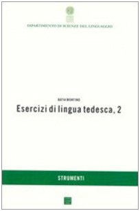 Beispielbild fr Esercizi di lingua tedesca: 2 (Dip. scienze del linguaggio. Strumenti) zum Verkauf von medimops