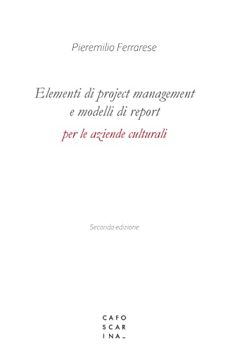 Stock image for Elementi di project management e modelli di report per le aziende culturali for sale by libreriauniversitaria.it