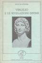 9788875453466: Virgilio e le rilevazioni divine. La 4/a ecloga e il fanciullo solare