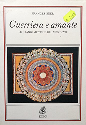 Beispielbild fr Guerriera e amante. Le grandi mistiche del medioevo zum Verkauf von Apeiron Book Service