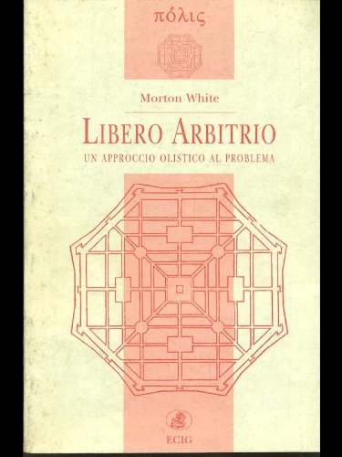 Beispielbild fr Libero arbitrio. Un approccio olistico al problema. zum Verkauf von FIRENZELIBRI SRL