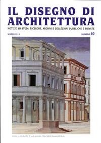 9788875460327: Il disegno di architettura. Notizie su studi, ricerche, archivi e collezioni pubbliche e private (Vol. 40)