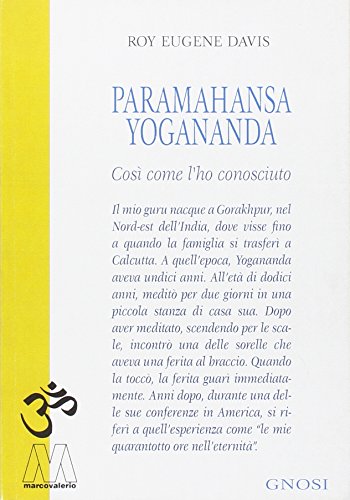 9788875470449: Paramahansa Yogananda. Cos come l'ho conosciuto. Esperienze, osservazioni e riflessioni di un discepolo (Gnosi)