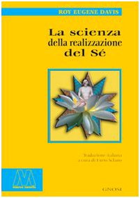 Beispielbild fr La scienza della realizzazione del s zum Verkauf von libreriauniversitaria.it