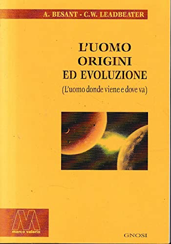 9788875470470: L'uomo, origini ed evoluzione (L'uomo donde viene e dove va) (Gnosi)