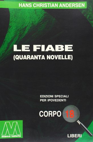 9788875470883: Le fiabe. Ediz. per ipovedenti (Liberi corpo 18. Edizioni speciali per ipovedenti)