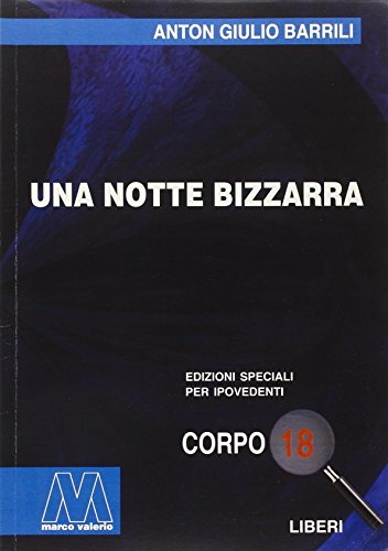 Imagen de archivo de Una notte bizzarra. Ediz. per ipovedenti a la venta por libreriauniversitaria.it