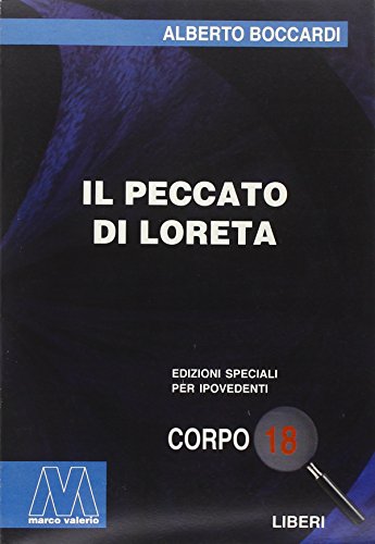 9788875472641: Il peccato di Loreta. Ediz. per ipovedenti (Liberi corpo 18. Edizioni speciali per ipovedenti)