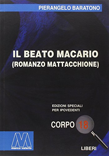 9788875472672: Il beato Macario. Romanzo mattacchione. Ediz. per ipovedenti