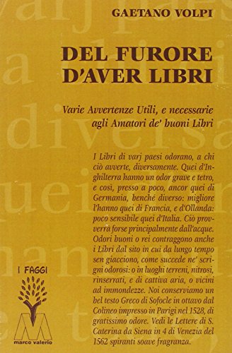 Beispielbild fr Del furore daver libri. Varie avvertenze utili, e necessarie agli amatori de buoni libri, disposte per via dalfabeto zum Verkauf von Reuseabook