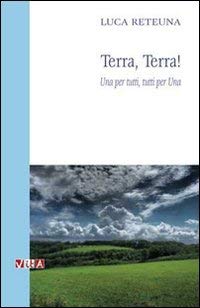 Stock image for Terra, terra! Una per tutti, tutti per una for sale by libreriauniversitaria.it
