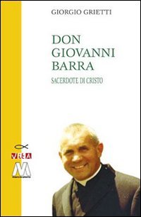 9788875473587: Don Giovanni Barra. Sacerdote di Cristo (Vita)