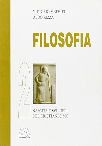 9788875473617: Filosofia. Nascita e sviluppo del Cristianesimo (Vol. 2) (Saggi)