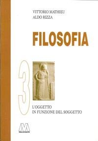 9788875473624: Filosofia. L'oggetto in funzione del soggetto (Vol. 3) (Saggi)