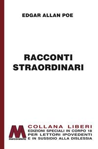 9788875474829: Racconti straordinari. Ediz. per ipovedenti (Liberi corpo 18. Edizioni speciali per ipovedenti)