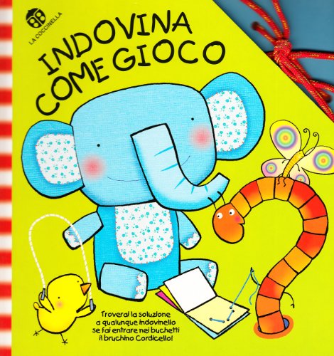 Indovina come gioco (9788875482084) by Chiara Bordoni