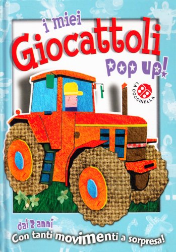 I miei giocattoli. Libro pop-up - Giovanna Mantegazza; Michelini Carlo Alberto