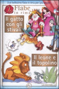 Imagen de archivo de Il gatto con gli stivali-Il leone e il topolino. Ediz. illustrata a la venta por Ammareal